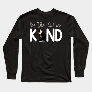 Tuxedo Cat Be The I In Kind Long Sleeve T-Shirt